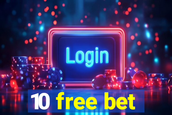 10 free bet